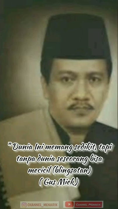 Dunia, Gus Miek ! Story WA, Story Motivasi