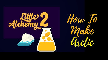 Little Alchemy 2-How To Make Arctic Cheats & Hints