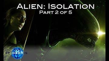 A Look at Alien Isolation (Part 2 of 5)