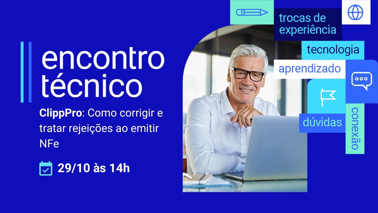 Encontro Técnico | ClippPro - Como corrigir e tratar rejeições ao emitir NFe