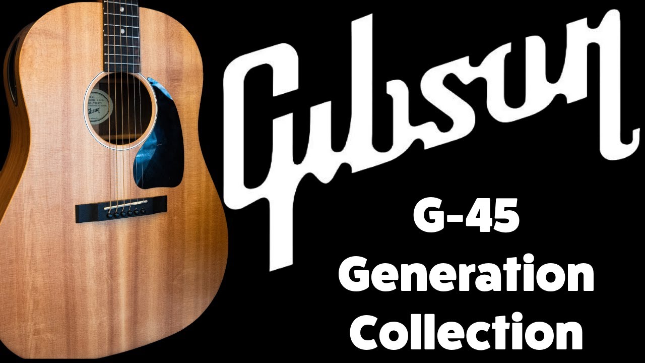 Guitar of the Day Gibson Generation Collection G45 (2021) YouTube