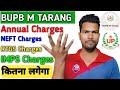BUPB M Tarang Annual Charges | BUPB IMPS Charges | BUPB NEFT Charges | BUPB RTGS Charges | BUPB