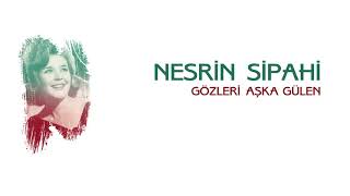 Nesrin Sipahi - Gözleri Aşka Gülen (2018)
