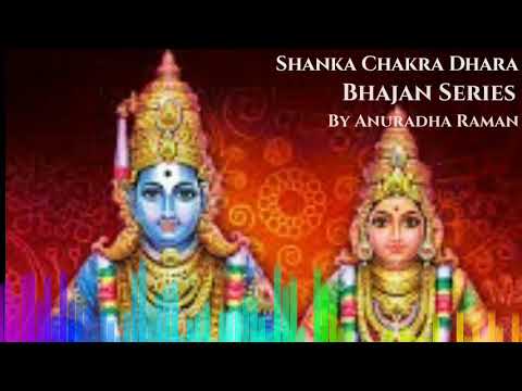 Shanka Chakra Dhara  Bhajan Series  Anuradha Raman Lyrics in description