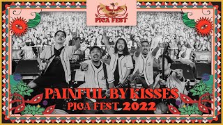 PAINFUL BY KISSES LIVE AT PICA FEST 2022