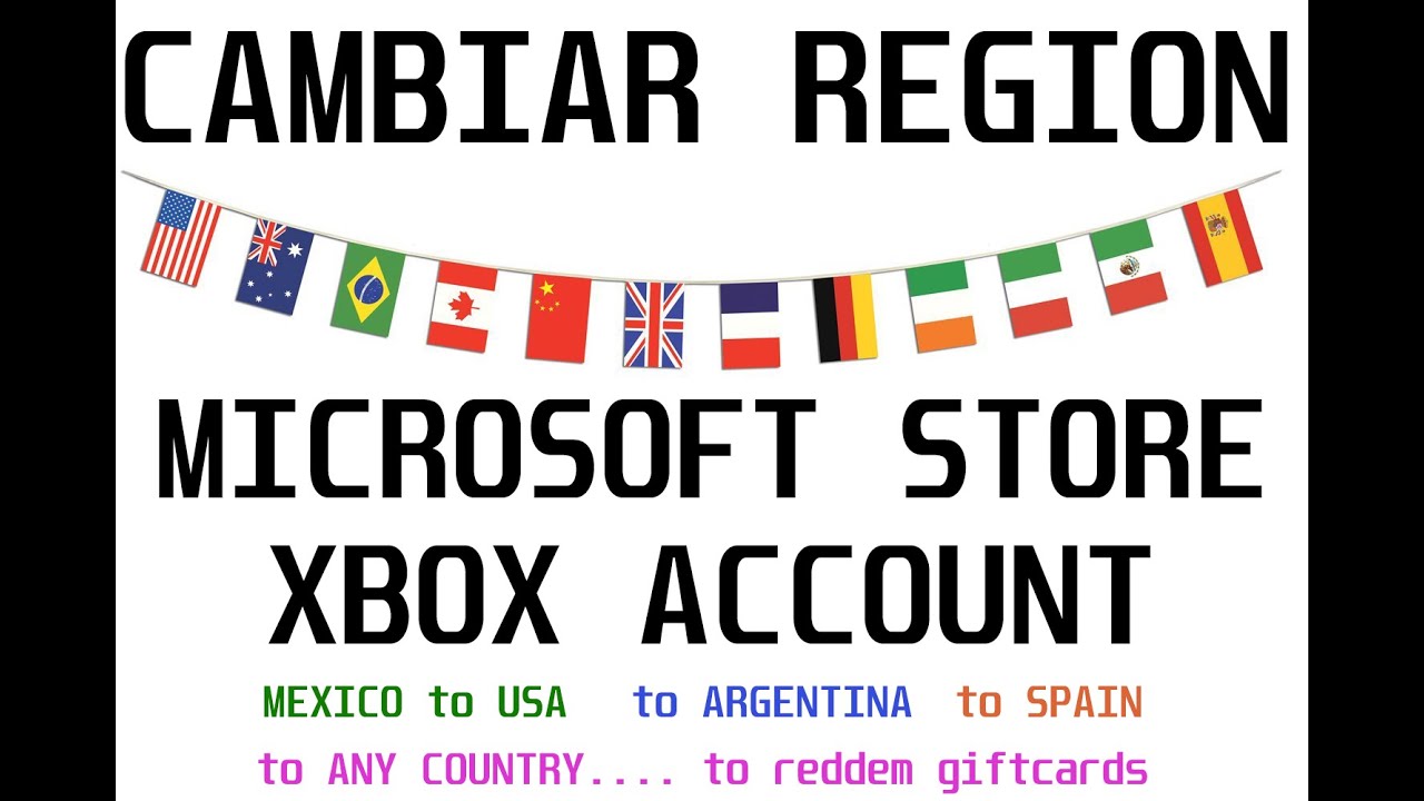 Como cambiar region cuenta "microsoft store" y cuenta xbox hacia