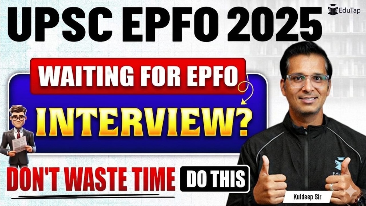 UPSC EPFO EO AO APFC Interview Preparation 2025: What to Do While Interview Date Isn’t Announced