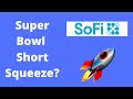 SoFI Stock Analysis: The Massive Super Bowl Short Squeeze Play