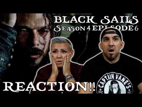 Black Sails Season 4 Episode 6 'XXXIV.' REACTION!!
