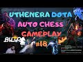 Dota Auto Chess Queen Gameplay #18 Yeni Meta /w Uthenera