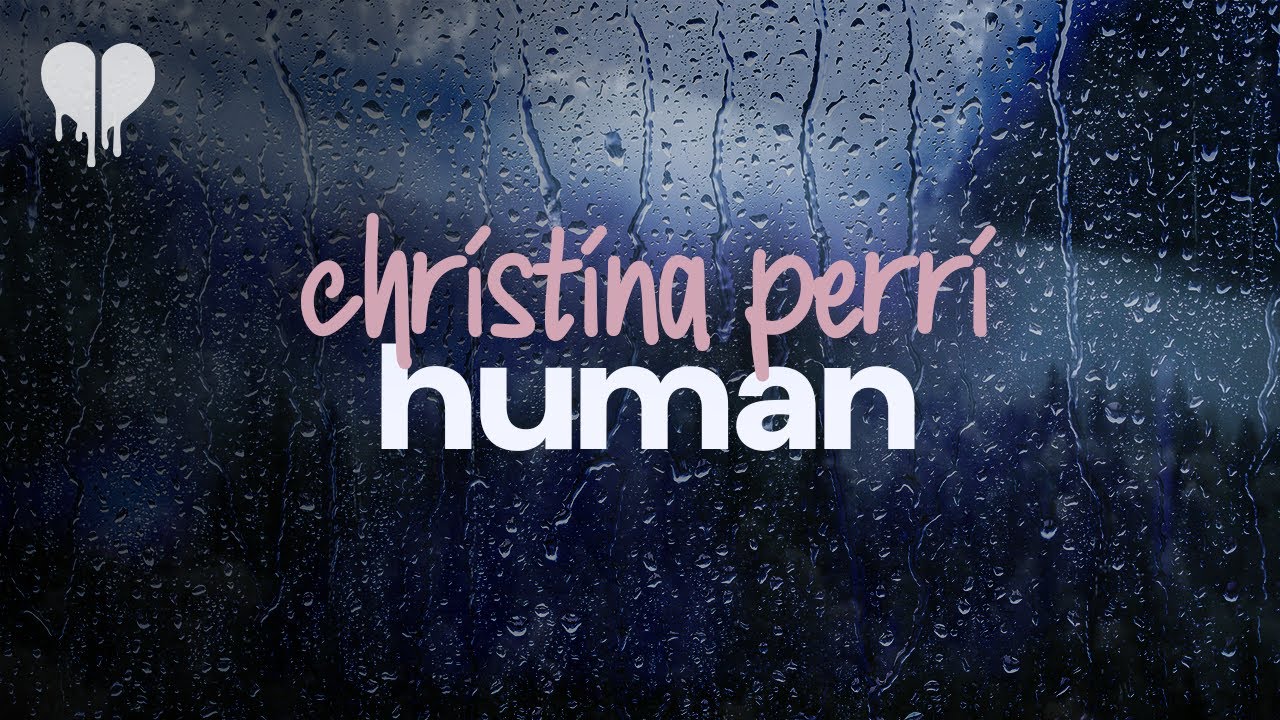 Christina perri   human lyrics