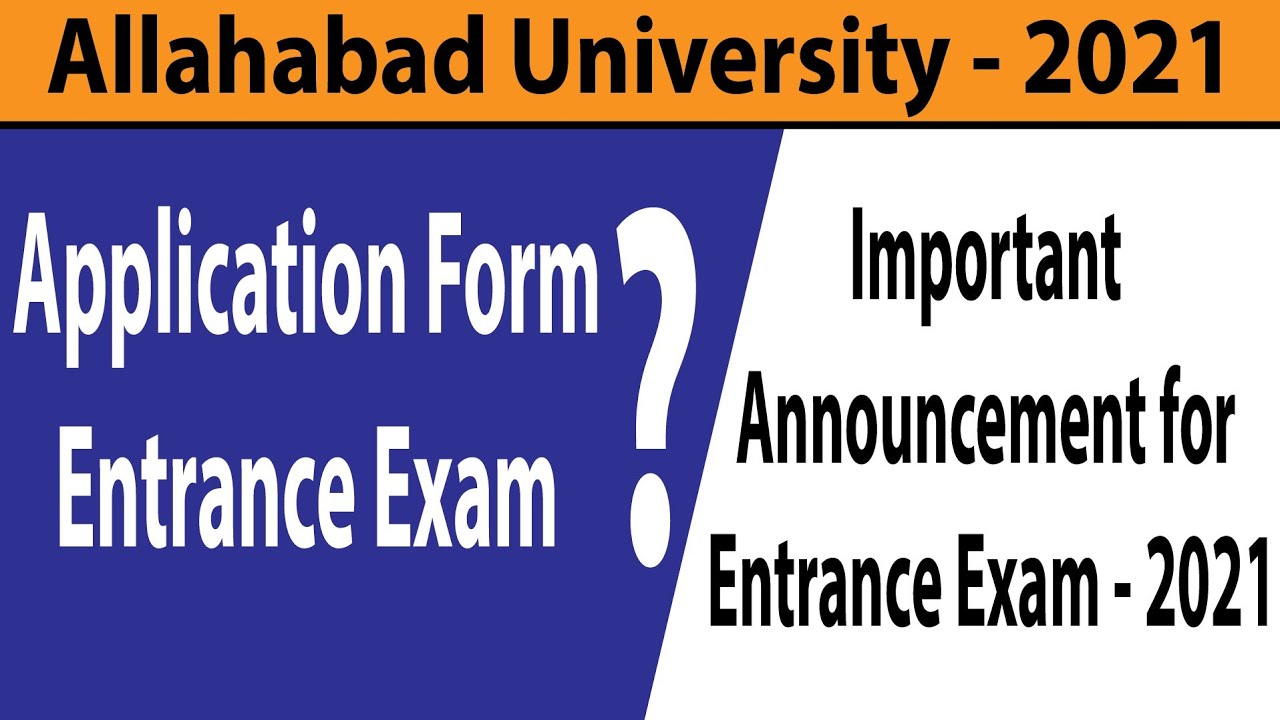 Allahabad University Application Form  2021 | AU Entrance  Exam 2021 | AU Entrance Exam Date