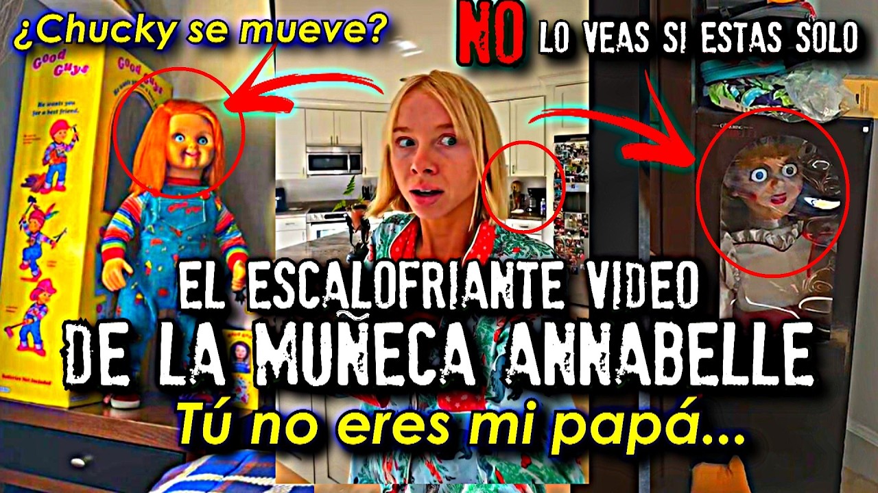 Tú no eres mi papá | El escalofriante caso de Chucky y Annabelle