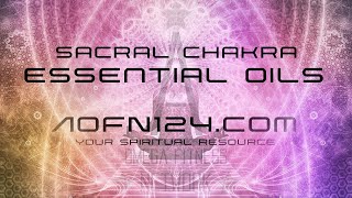 Sacral Chakra Essential Oils | AOFN124
