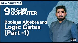 Boolean Algebra and Logic Gates (Part -1) | 9th Class Computer | New Book 2026 | Chapter 2 Lecture 2