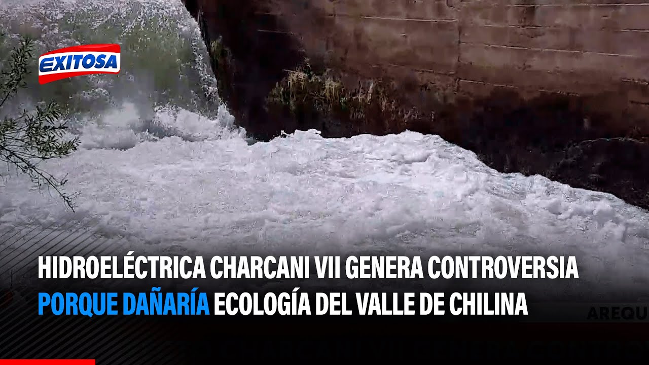🔴🔵Hidroeléctrica Charcani VII genera controversia porque dañaría ecología del Valle de Chilina