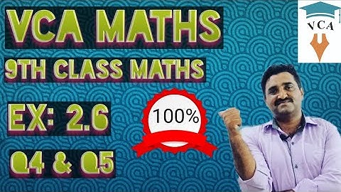 9th class math exercise 2.6 question 4 & 5|| Chapter 2 real and complex numbers|| vca maths||