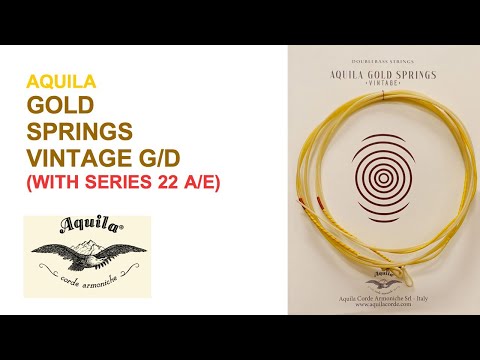 Review: Aquila Gold Springs VINTAGE G/D + Aquila Series 22 A/E Double Bass Strings