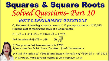 Hots & Enrichment questions- Cost of levelling lawn- Squares & Square Root-SQ 10 DAV Math-Class 8