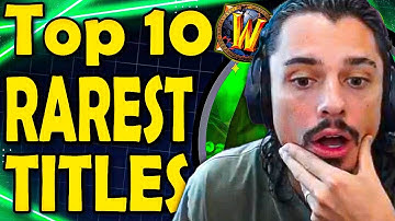 Xaryu Reacts to Top 10 Rarest Titles in WoW