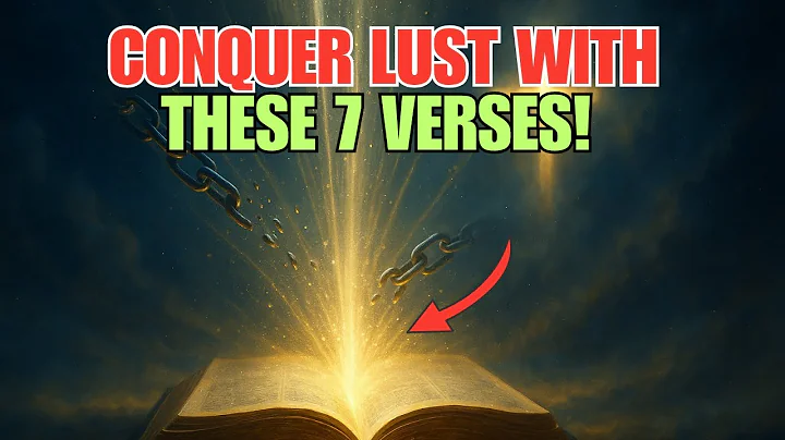 7 POWERFUL Bible Verses to Overcome Lust