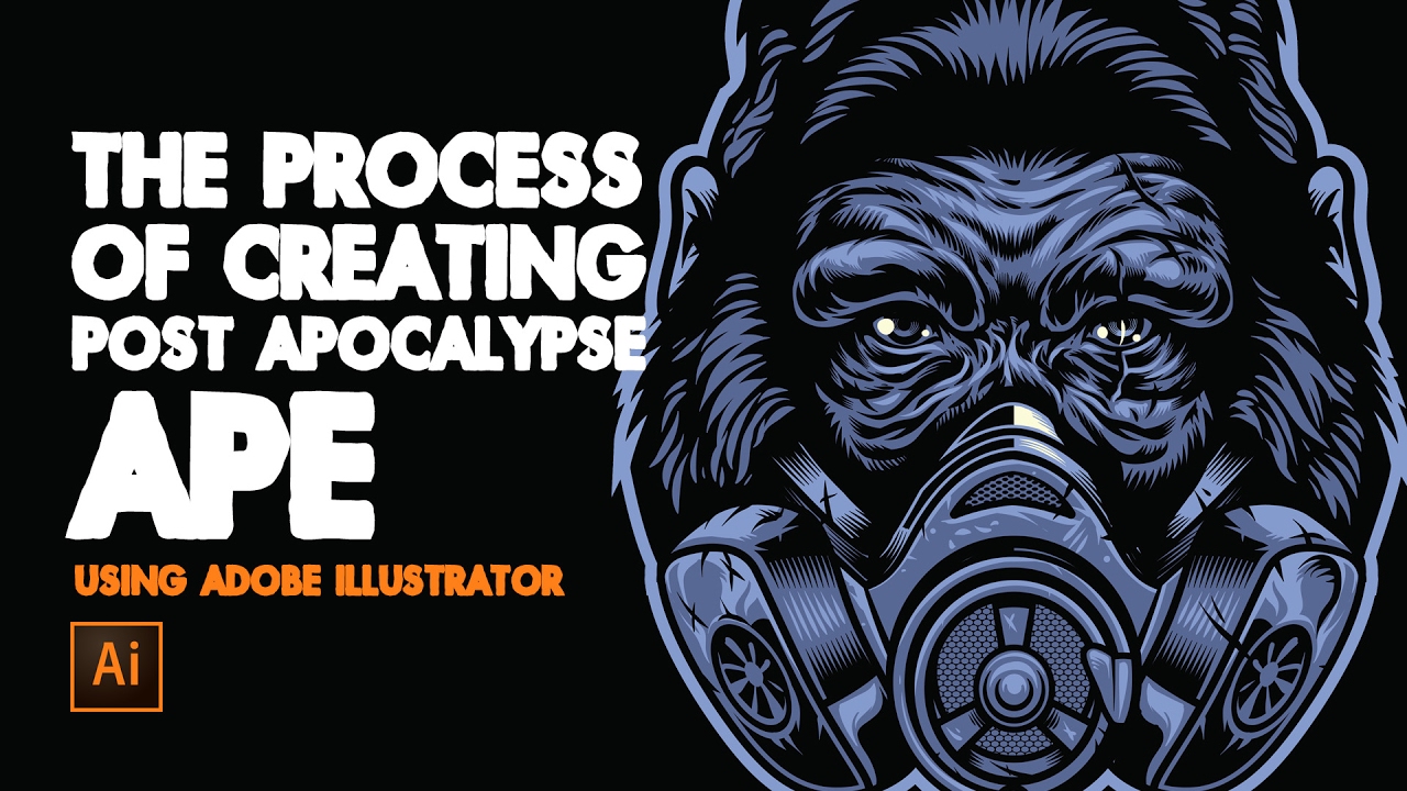 Creating Vector of Post Apocalypse ape using Adobe Illustrator