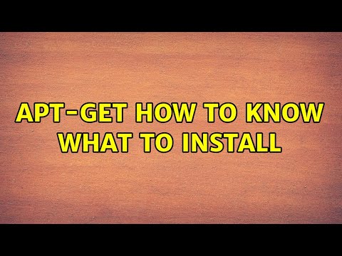 Ubuntu: apt-get how to know what to install (3 Solutions!!)