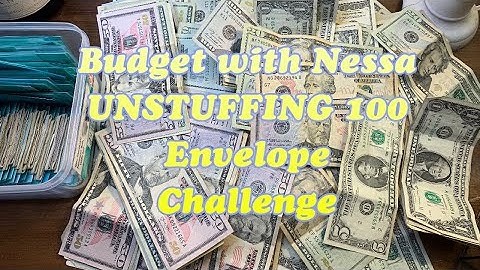 UNSTUFFING 100 Envelope Challenge/Budget with Nessa
