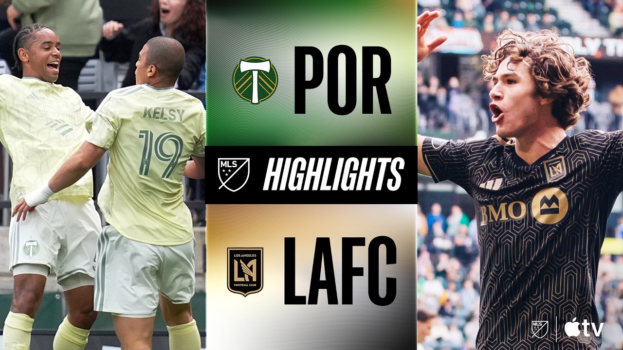 MLS Portland Timbers vs LAFC 하이라이트