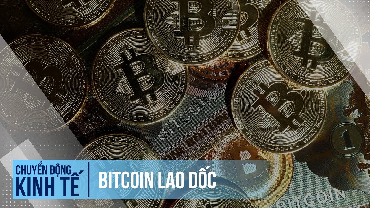 Bitcoin lao dốc | Chuyển động kinh tế