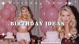 BIRTHDAY IDEAS | AESTHETIC THEMES  FOR PARTY
