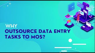Why Outsource Data Entry Tasks to MOS?