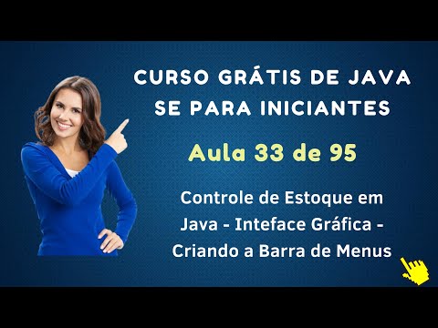 Curso de Java Grátis Para Iniciantes - Aula 033 - Interface Gráfica em Java - Barra de Menus