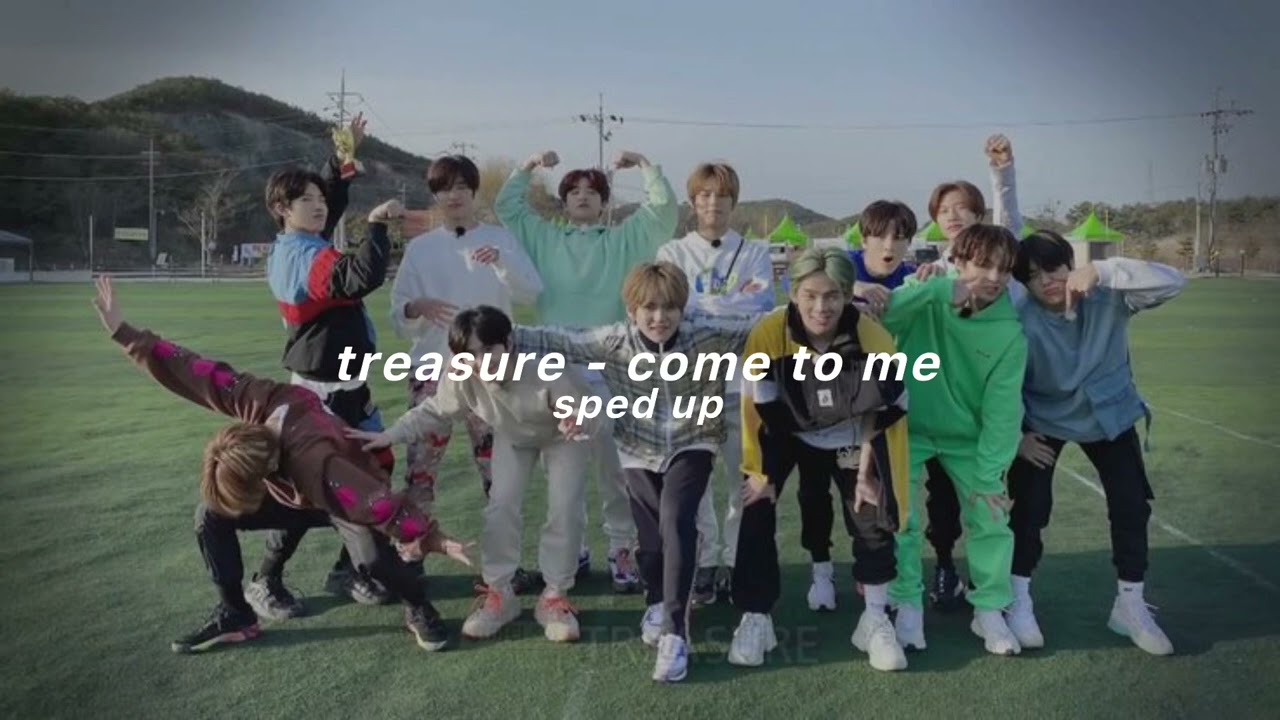 treasure - come to me (sped up)