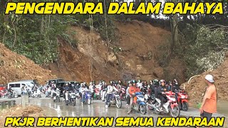 Pengendara Dalam Bahaya‼️ PKJR Berhentikan Semua Kendaraan, Sitinjau Lauik Darurat Longsor