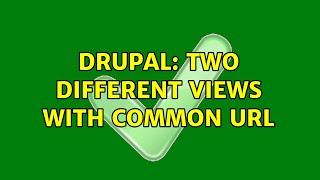 Drupal: Two different views with common URL (2 Solutions!!)