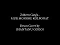 Zubeen Garg || Mur Monore Kolpona || CHENG SHAN DRUMS || Drum Cover Mp3 Song