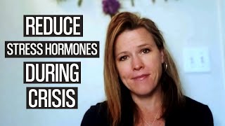 Stress Hormones & Hypervigilance: HOW TO CALM YOUR AMYGDALA & RETRAIN YOUR BRAIN IN TIMES OF CRISIS