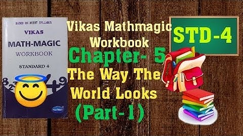 STD 4 Vikas Mathmagic Chapter 5 The Way The World Looks (Part 1) workbook solution | English NCERT