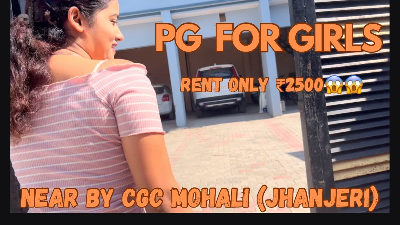 Best girl pg near by cgc mohali || cgc Jhanjeri near by girls pg | pg near by landran | cgc jhanjeri
