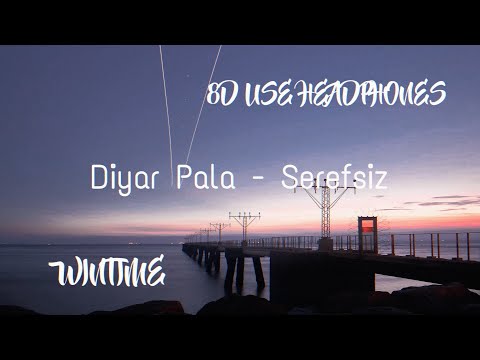 Diyar Pala - Şerefsiz 8D Audio/Ses (Use Headphones/Kulaklık Kullanınız)