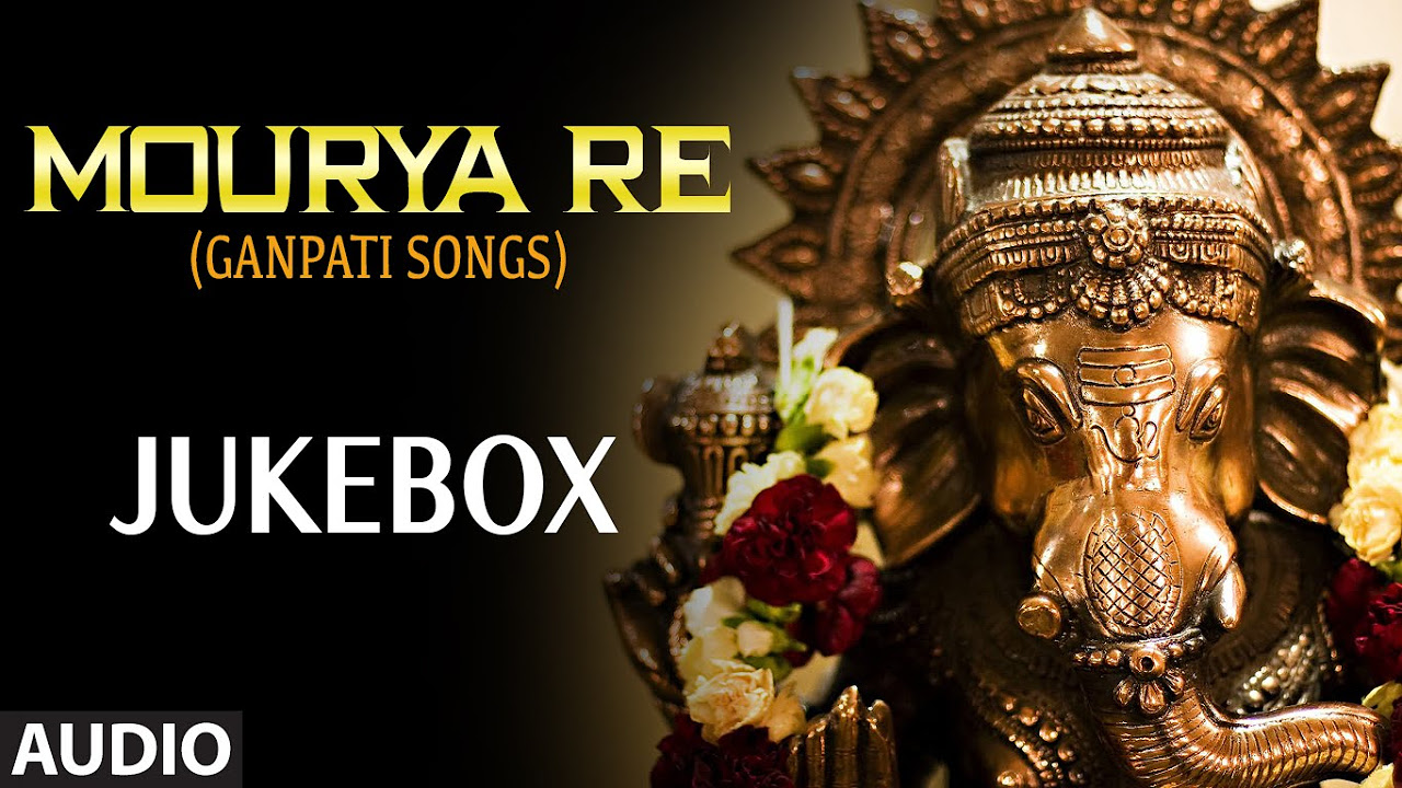 Bollywood Songs  Mourya Re Ganpati Songs  Jukebox