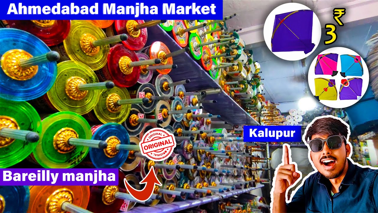 Ahmedabad Manjha Market | 100% original | Cheapest manjha market in ahmedabad 2024 | Bareilly Manjha