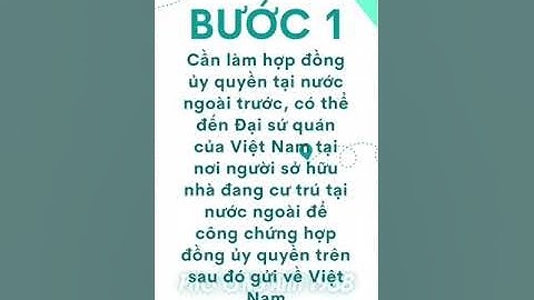 2 bước ủy quyền bán nhà khi chủ đang ở nước ngoài
