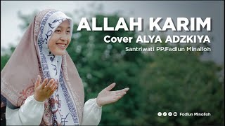 ALLAH KARIM - COVER ALYA ADZKIYA - SANTRI PP. FADLUN MINALLOH