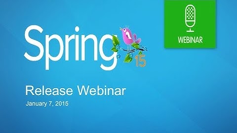 Spring ’15 Release Preview - Platform Feature Highlights