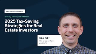 2025 Tax-Saving Strategies for Real Estate Investors