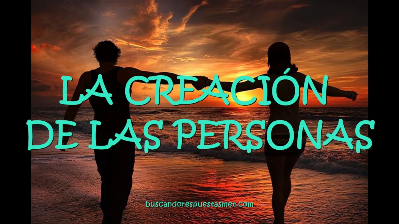 El sentido de la creación de las personas
