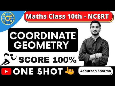 Coordinate Geometry Full Chapter In One Shot Maths Class 10th | All ...