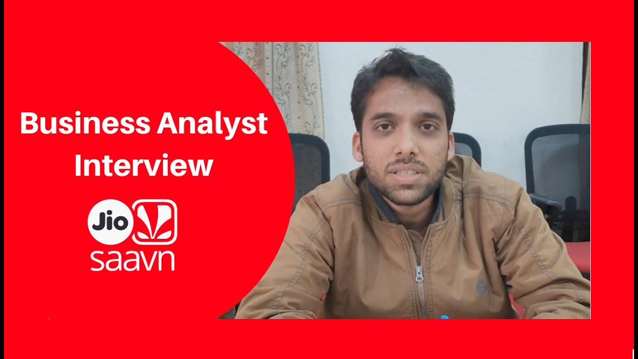 Business Analyst Interview Questions & Answers | Jio Saavn Interview Experience
